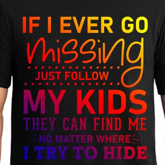 If I Ever Go Missing Follow My Graphic Tees Funny Gift Pajama Set