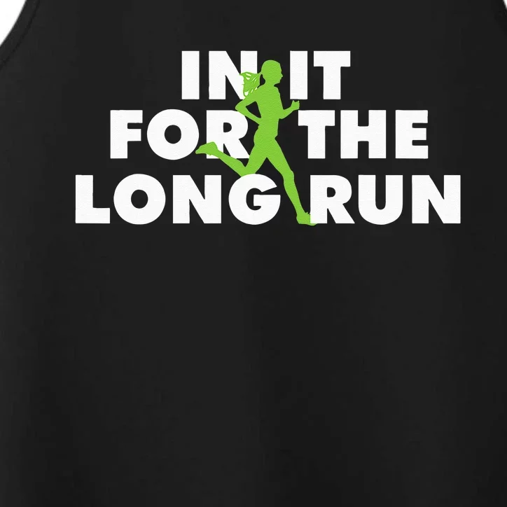 In It For The Long Run Funny Running Marathon Runner Performance Tank