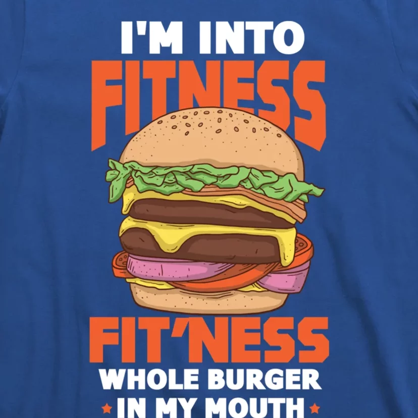 Im Into Fitness Burger Hamburger Fast Food Foodie Gift T-Shirt