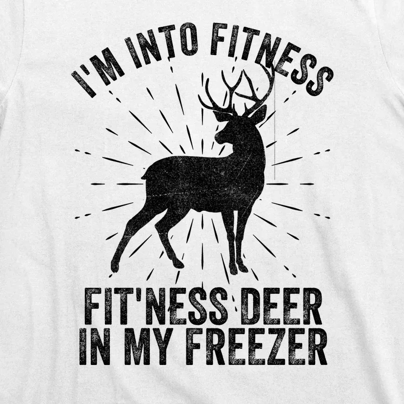 Im Into Fitness Fitness Deer In My Freezer T-Shirt