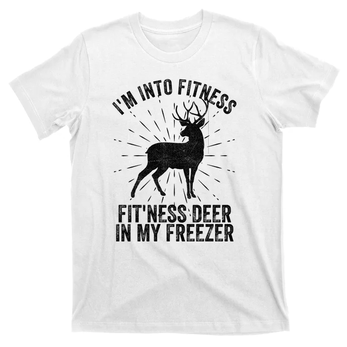 Im Into Fitness Fitness Deer In My Freezer T-Shirt