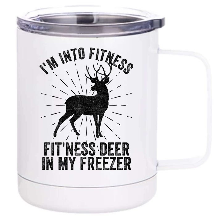 Im Into Fitness Fitness Deer In My Freezer Front & Back 12oz Stainless Steel Tumbler Cup