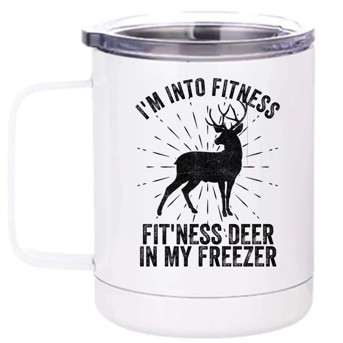 Im Into Fitness Fitness Deer In My Freezer Front & Back 12oz Stainless Steel Tumbler Cup