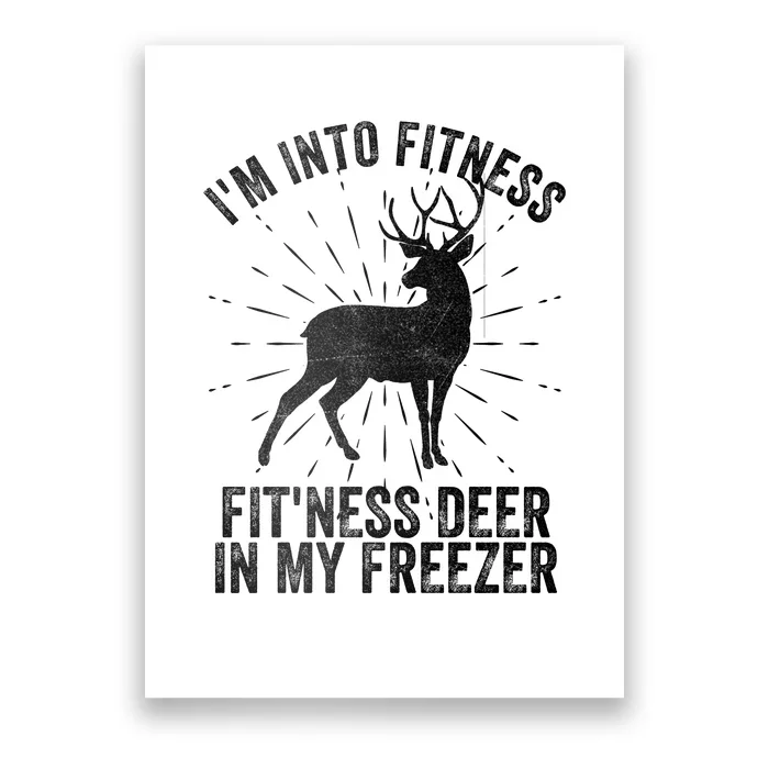 Im Into Fitness Fitness Deer In My Freezer Poster