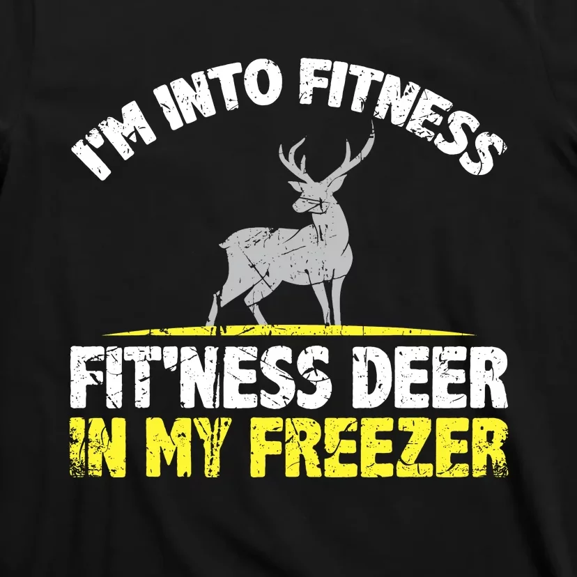 IM Into Fitness Fitting This Deer In My Freezer Funny T-Shirt