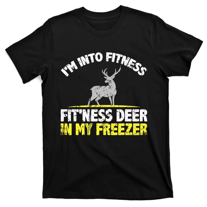 IM Into Fitness Fitting This Deer In My Freezer Funny T-Shirt