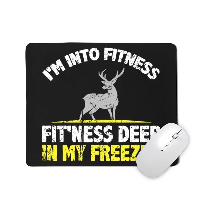 IM Into Fitness Fitting This Deer In My Freezer Funny Mousepad