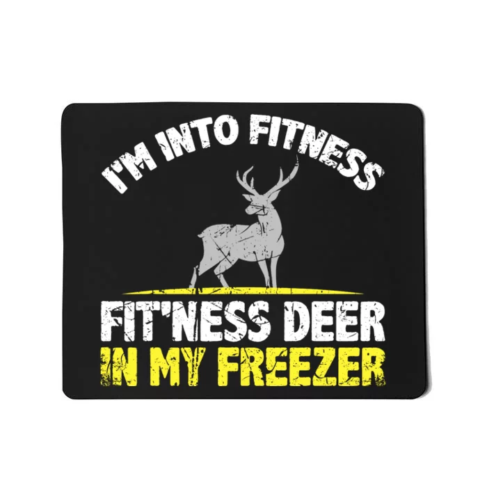 IM Into Fitness Fitting This Deer In My Freezer Funny Mousepad