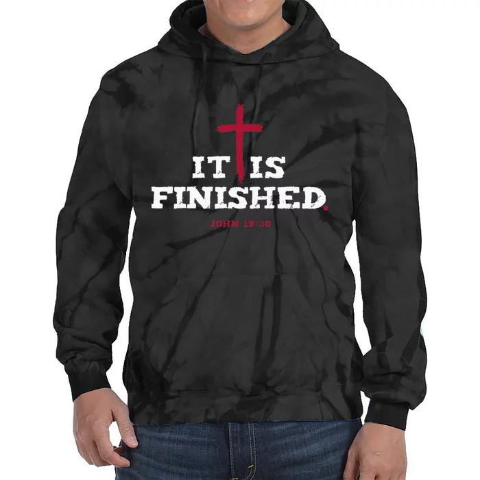 It Is Finished Inspirational Religious Christian Tie Dye Hoodie