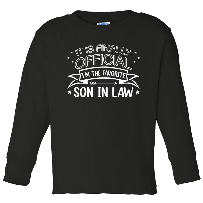 It Is Finally I’ The Favorite Son In Law Toddler Long Sleeve Shirt