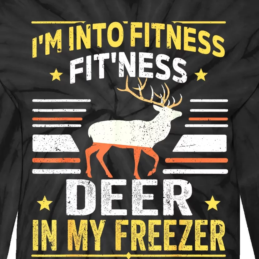 Im Into Fitness Deer Freezer Funny Dad Hunter Deer Hunting Tie-Dye Long Sleeve Shirt