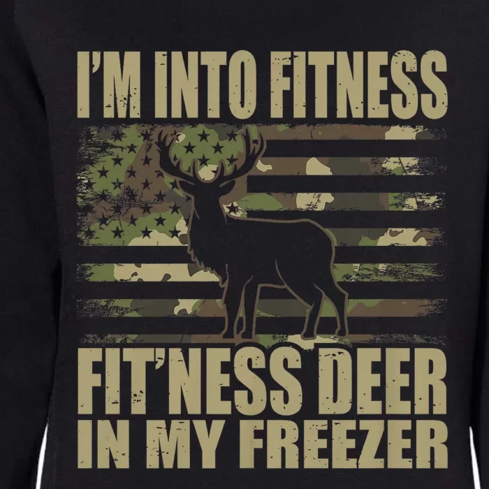 IM Into Fitness FitNess Deer In My Freezer Hunting Deer Womens California Wash Sweatshirt