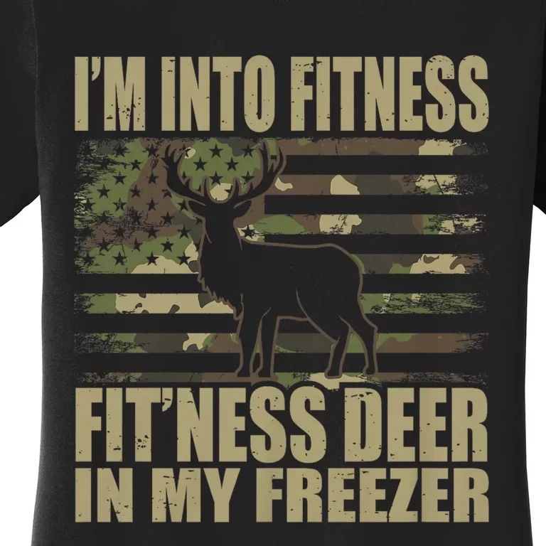 IM Into Fitness FitNess Deer In My Freezer Hunting Deer Women's T-Shirt