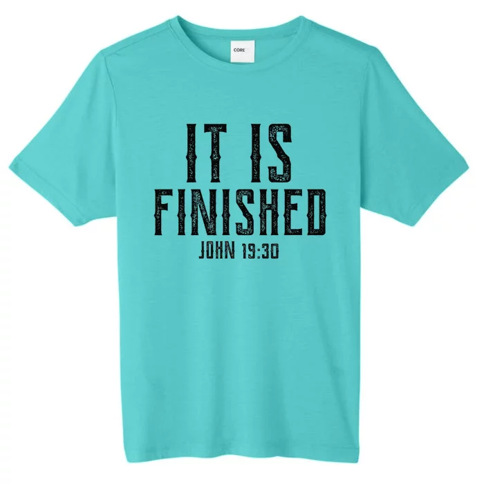 It Is Finished Jesus Words On Cross Christian Passover ChromaSoft Performance T-Shirt