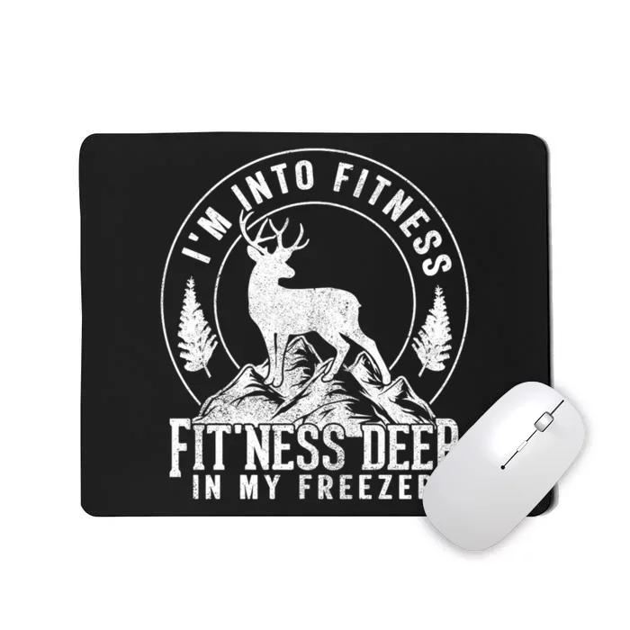 IM Into Fitness FitNess Deer In My Freezer Hunting Deer Mousepad