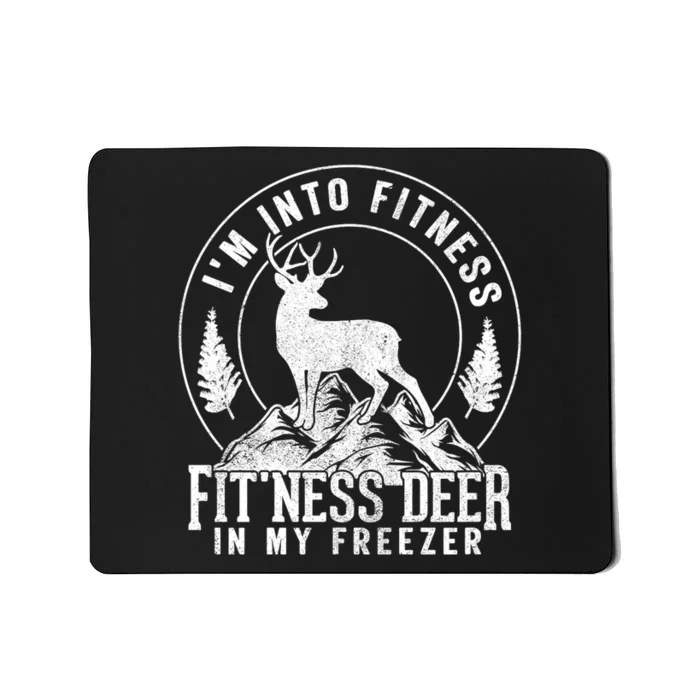 IM Into Fitness FitNess Deer In My Freezer Hunting Deer Mousepad