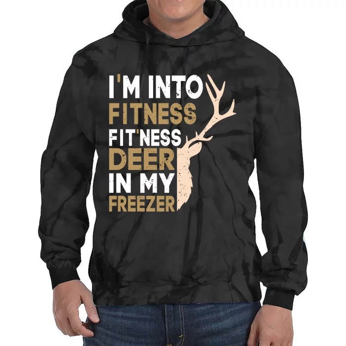 IM Into Fitness FitNess Deer In My Freezer Funny Hunter Tie Dye Hoodie