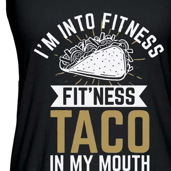 Im Into Fitness Fitness Taco In My Mouth Ladies Essential Flowy Tank