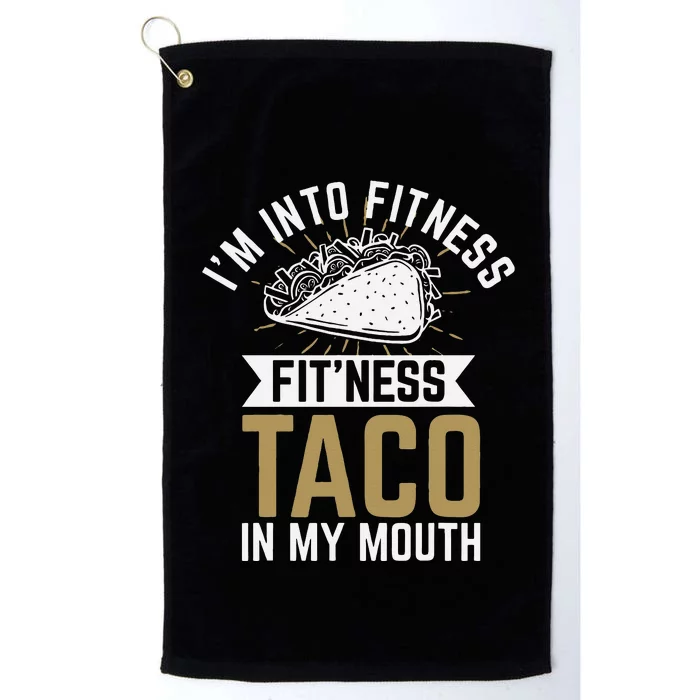 Im Into Fitness Fitness Taco In My Mouth Platinum Collection Golf Towel