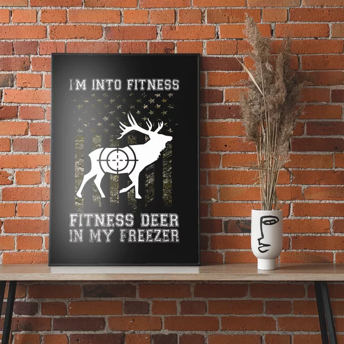 IM Into Fitness FitNess Deer In My Freezer Funny Hunter Poster