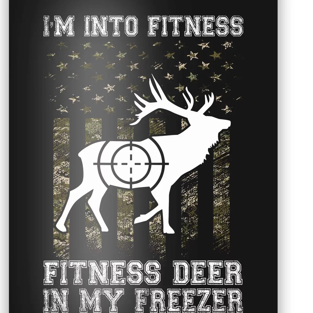 IM Into Fitness FitNess Deer In My Freezer Funny Hunter Poster