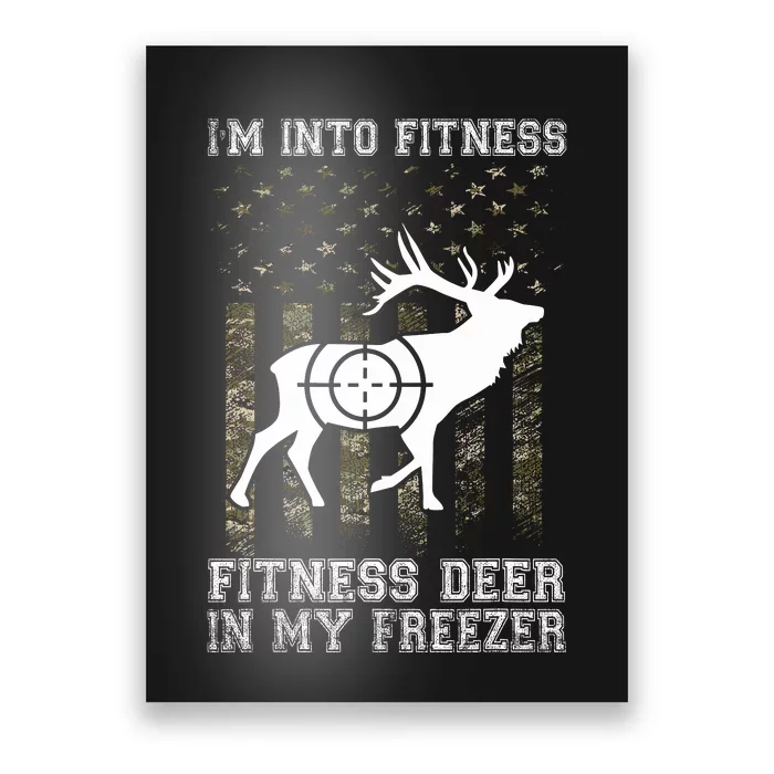 IM Into Fitness FitNess Deer In My Freezer Funny Hunter Poster