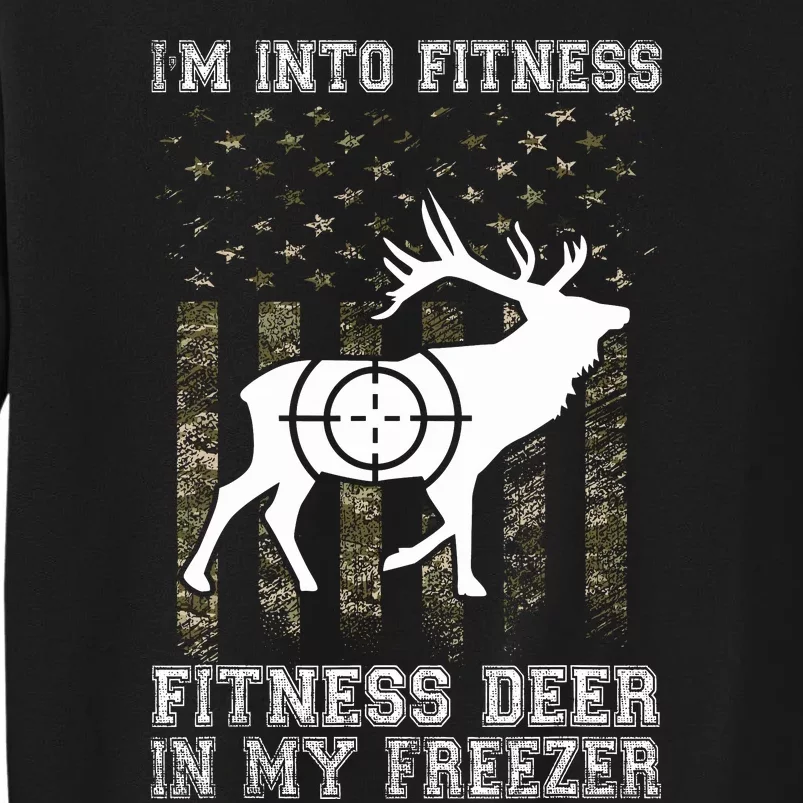 IM Into Fitness FitNess Deer In My Freezer Funny Hunter Tall Sweatshirt