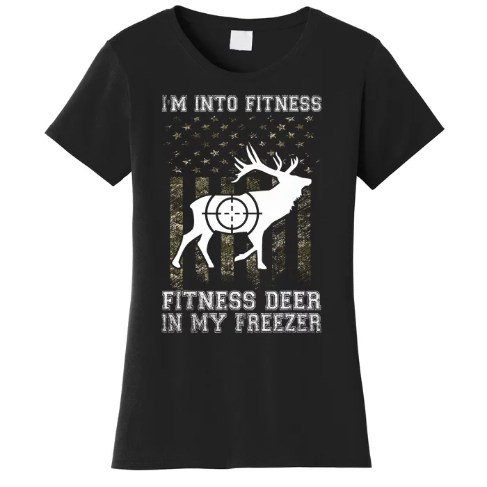 IM Into Fitness FitNess Deer In My Freezer Funny Hunter Women's T-Shirt