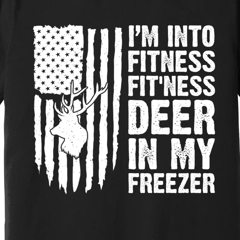 IM Into Fitness FitNess Deer In My Freezer Deer Premium T-Shirt