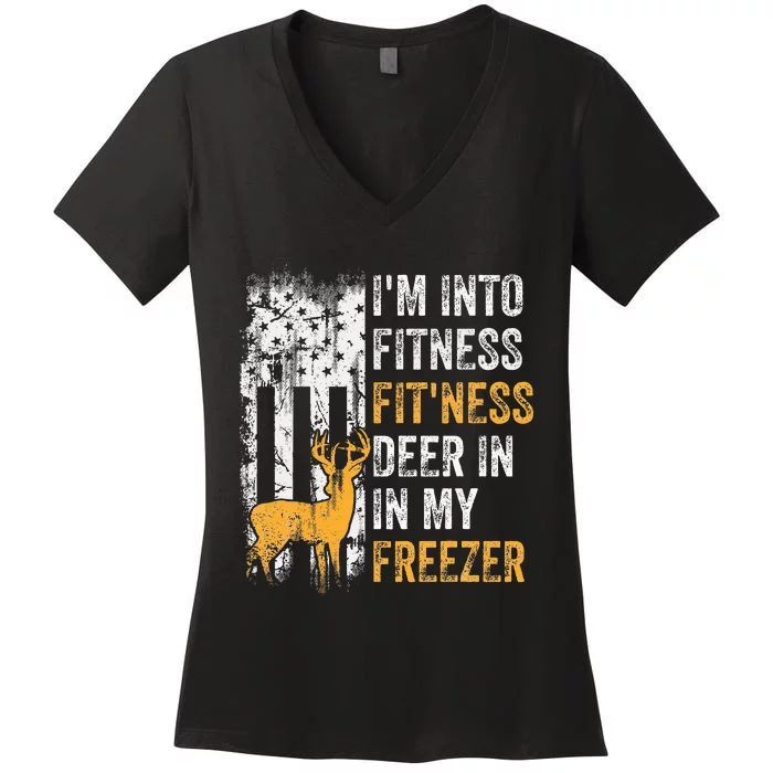 I'm Into Fitness Deer Freezer Funny Hunting Deer Hunter Women's V-Neck T-Shirt