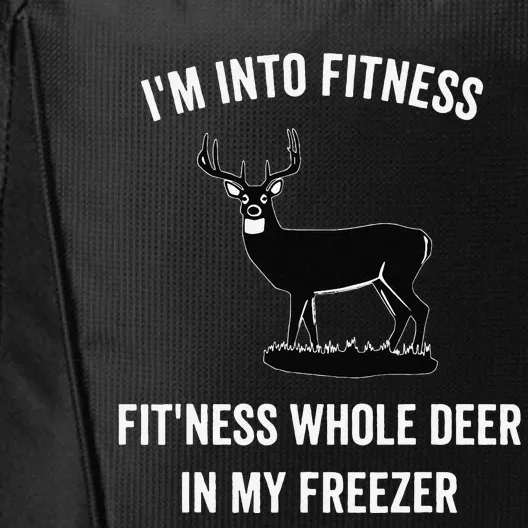 I'm Into Fitness Funny Joke Deer Hunting Gift For Hunters City Backpack