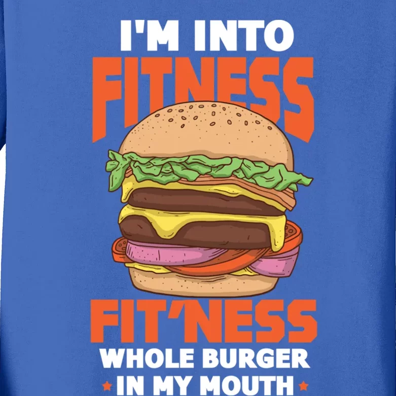 I'm Into Fitness Burger Hamburger Fast Food Foodie Gift Kids Long Sleeve Shirt