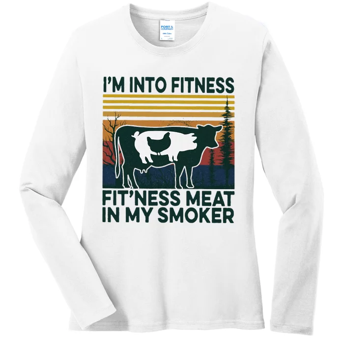 IM Into Fitness FitNess Meat In My Smoker Ladies Long Sleeve Shirt