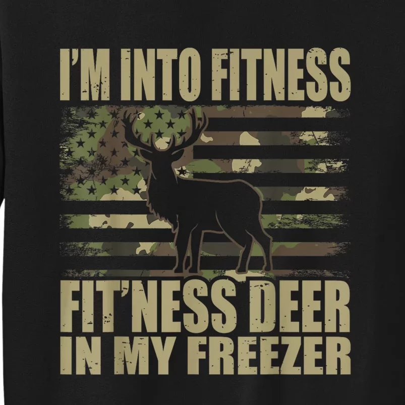 IM Into Fitness FitNess Deer In My Freezer Tall Sweatshirt