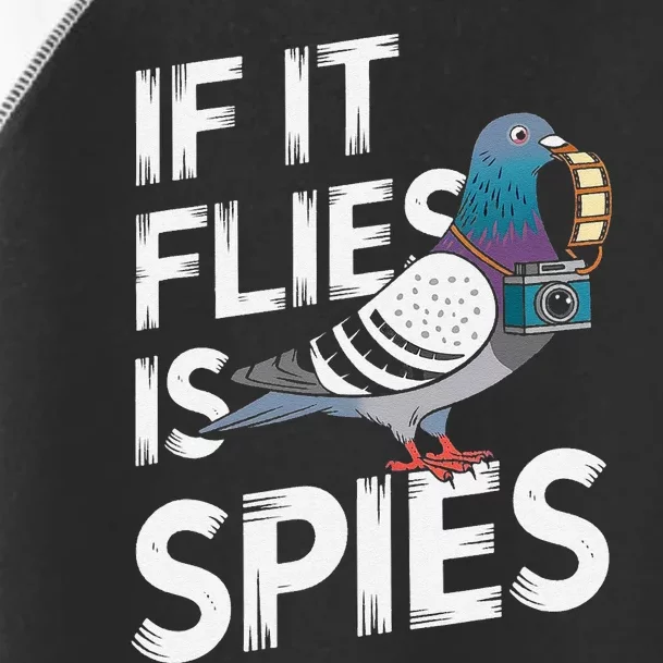 If It Flies It Spie.S Pigeon Bird Toddler Fine Jersey T-Shirt