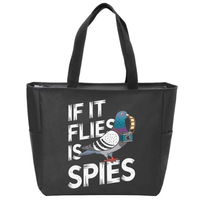 If It Flies It Spie.S Pigeon Bird Zip Tote Bag