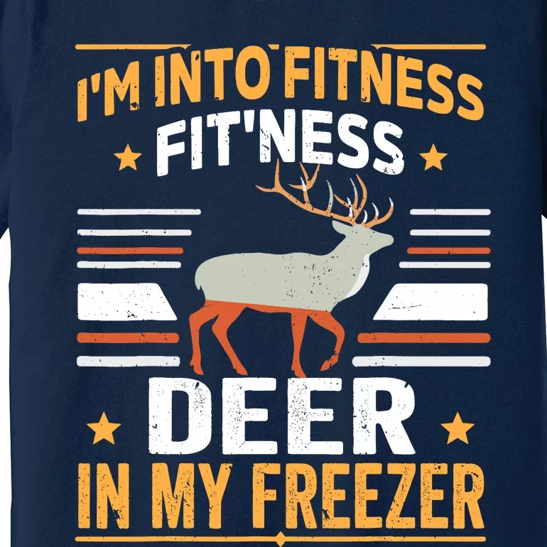 IM Into Fitness Deer Freezer Funny Dad Hunter Deer Hunting Premium T-Shirt