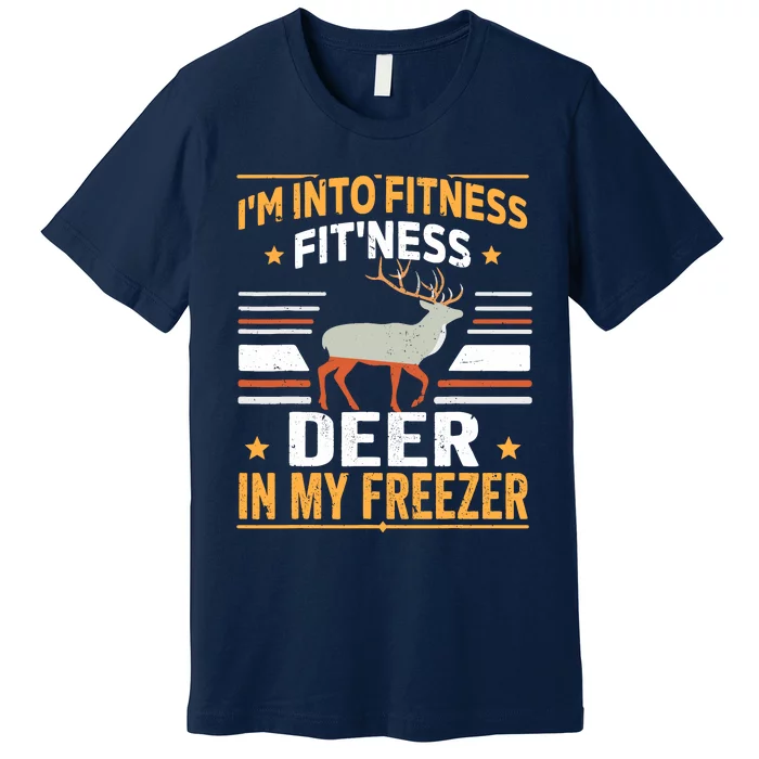 IM Into Fitness Deer Freezer Funny Dad Hunter Deer Hunting Premium T-Shirt