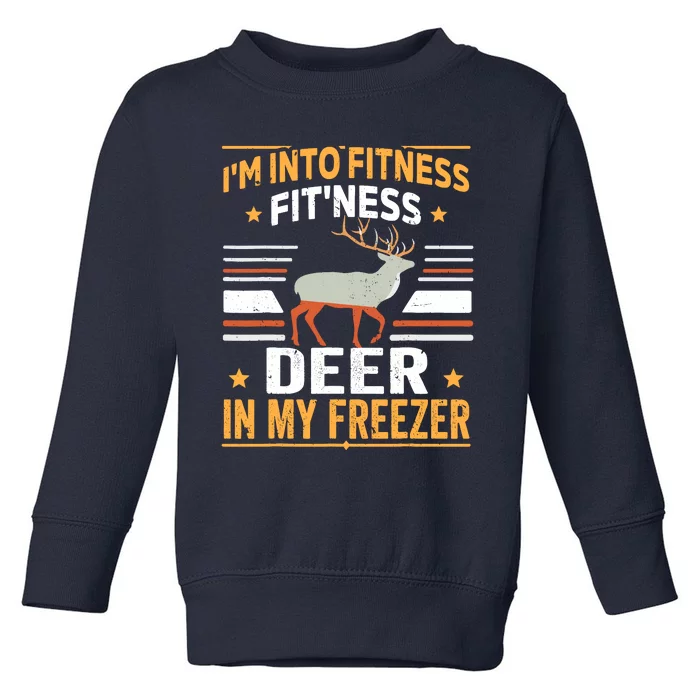 IM Into Fitness Deer Freezer Funny Dad Hunter Deer Hunting Toddler Sweatshirt