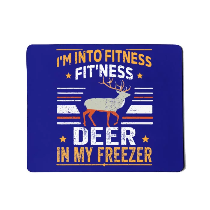 I'm Into Fitness Deer Freezer funny dad hunter deer hunting Mousepad