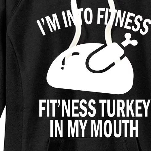 IM Into Fitness Funny Turkey Holiday Women's Fleece Hoodie