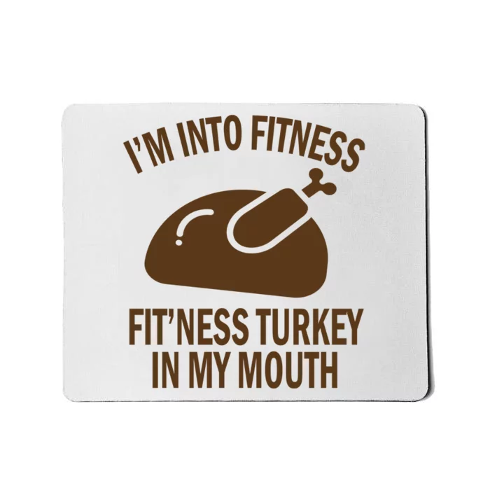 IM Into Fitness Funny Turkey Holiday Mousepad