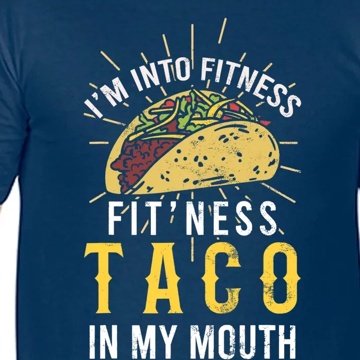 I'm Into Fitness Taco in My Mouth Taco Lover Comfort Colors T-Shirt