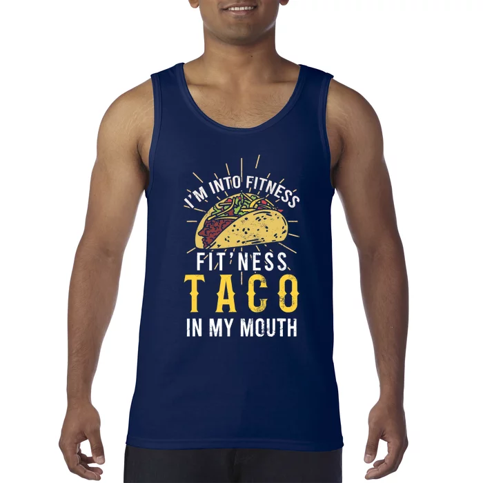 I'm Into Fitness Taco in My Mouth Taco Lover Tank Top