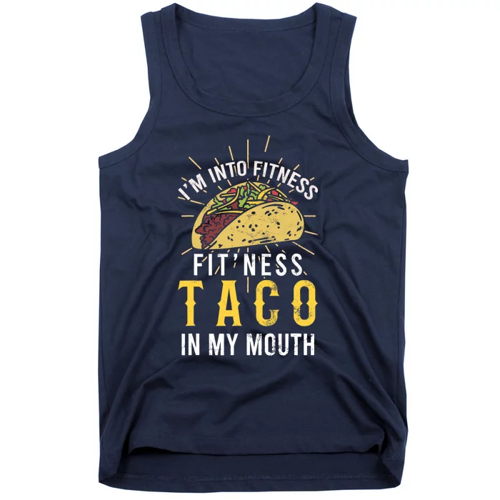 I'm Into Fitness Taco in My Mouth Taco Lover Tank Top