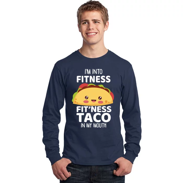 I'm Into Fitness Taco In My Mouth Gym Workout Taco Tall Long Sleeve T-Shirt