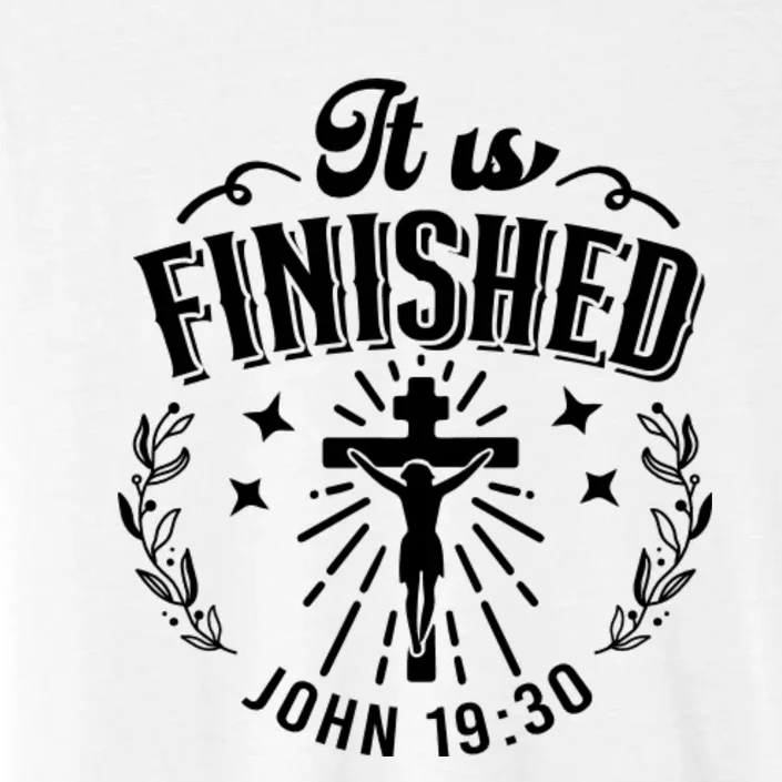 It Is Finished John 19:30 ChromaSoft Performance T-Shirt