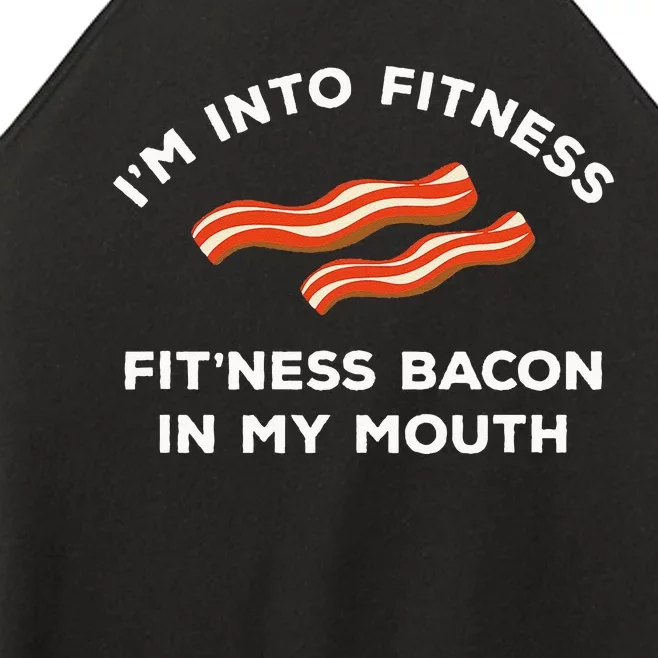 Im Into Fitness Funny Breakfast Meat Gift For A Bacon Lover Women’s Perfect Tri Rocker Tank