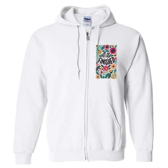 It Is Finished Resurrection Sunday Easter Christian Full Zip Hoodie