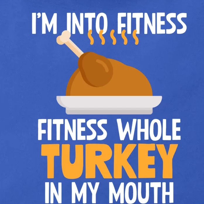 IM Into Fitness Whole Turkey In My Mouth Thanksgiving Gift Cute Gift Zip Tote Bag